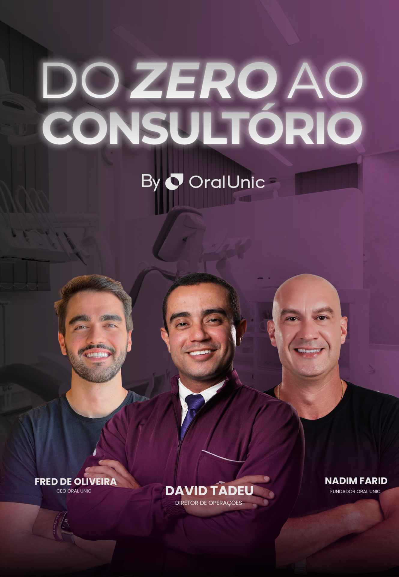 Do Zero ao Consultório — Fred de Oliveira, David Tadeu e Nadim Farid